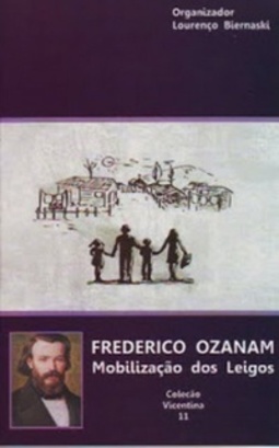 Frederico Ozanam, mobilização dos leigos (Vicentina #11)