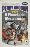 O Planeta da Mecanização (Perry Rhodan #120)