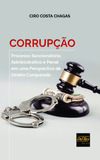 Corrupção: processo sancionatório, administrativo e penal em uma perspectiva de direito comprado