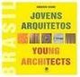 Jovens Arquitetos: Young Architects