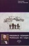 Frederico Ozanam, mobilização dos leigos (Vicentina #11)