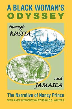 A Black Woman's Odyssey: The Narrative of Nancy Prince