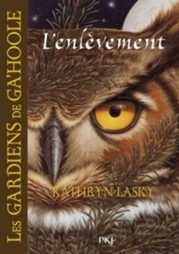 Lenlèvement (Les gardiens de Ga'Hoole #1)