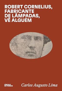 Robert Cornelius: fabricante de lâmpadas, vê alguém