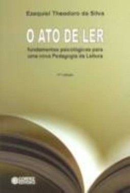 O ato de ler: fundamentos psicológicos para uma nova pedagogia da leitura