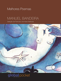 Melhores poemas manuel bandeira (pocket): seleção e prefácio: francisco de assis barbosa
