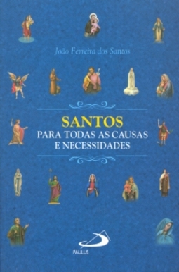 Santos para todas as causas e necessidades