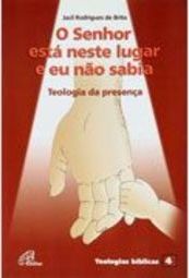 O Senhor Está Neste Lugar e Eu Não Sabia