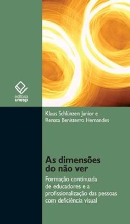 As dimensões do não ver: formação continuada de educadores e a profissionalização das pessoas com deficiência visual