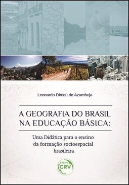 A geografia do Brasil na educação básica: uma didática para o ensino da formação socioespacial brasileira