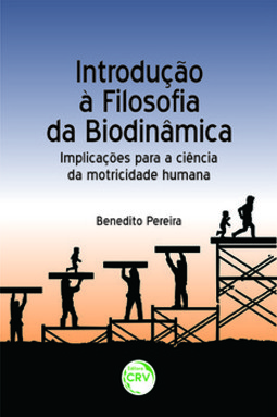 Introdução à filosofia da biodinâmica: implicações para a ciência da motricidade humana