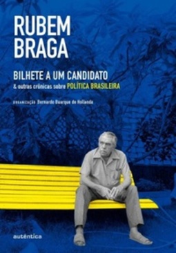 Bilhete A Um Candidato (Rubem Braga Crônicas)