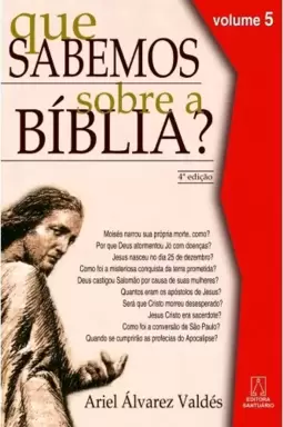 Que sabemos sobre a Bíblia? - Volume 5