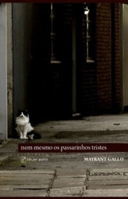 Nem mesmo os passarinhos tristes