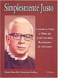 Simplesmente Justo: Convite à Vida e Obra de José Geraldo Rodrigues...