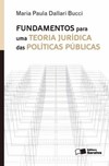 Fundamentos para uma teoria jurídica das políticas públicas