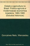 Estado e Agricultura no Brasil: Política Agrária M