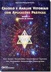 Calculo E Analise Vetoriais Com Aplicacoes Praticas - Volume 3