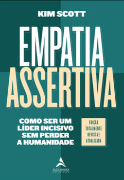 Empatia assertiva: como ser um líder incisivo sem perder a humanidade