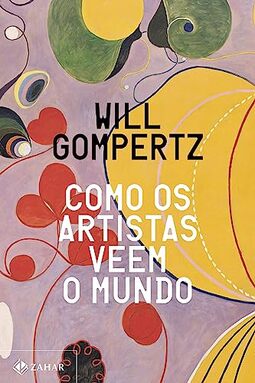 Como os artistas veem o mundo