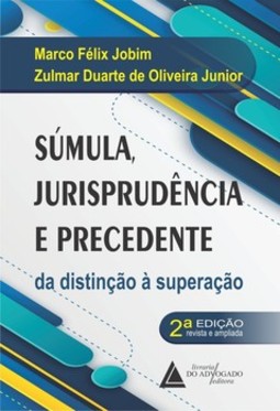 Súmula jurisprudência e precedente: da distinção à superação