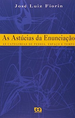 As Astúcias da Enunciação