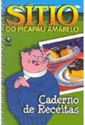 Sítio do Picapau Amarelo: Caderno de Receitas