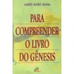 Para Compreender o Livro do Gênesis