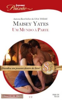 Um Mundo À Parte (Harlequin Paixão #326)