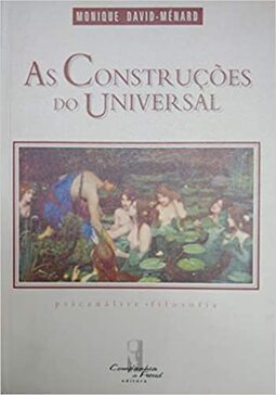 As construções do universal: psicanálise, filosofia