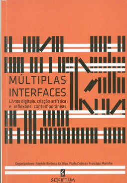 Múltiplas interfaces: livros digitais, criação artística e reflexões contemporâneas