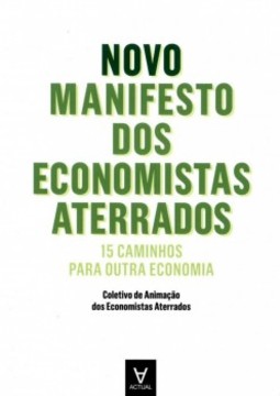 Novo manifesto dos economistas aterrados: 15 caminhos para outra economia