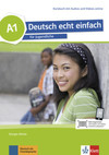 Deutsch echt einfach, kursbuch mit audios und videos online - A1