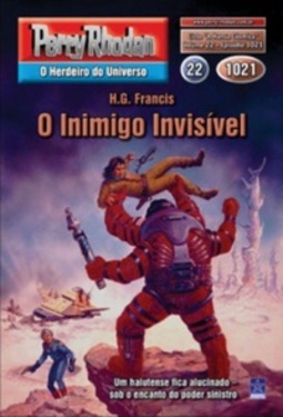 O Inimigo Invisível (Perry Rhodan #1021)