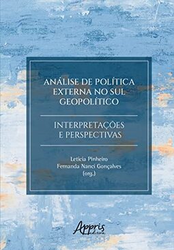 Análise de política externa no sul geopolítico:: interpretações e perspectivas