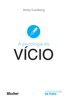 A psicologia do vício