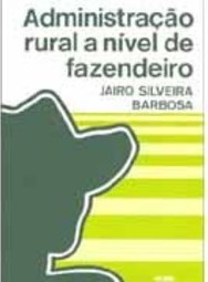 Administração Rural a Nível de Fazendeiro