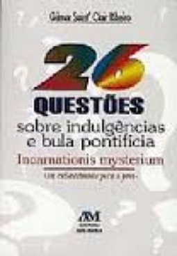 26 questões sobre indulgências e bula pontifícia