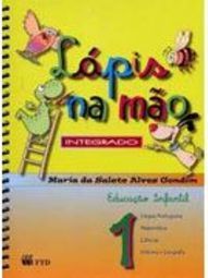 Lápis na mão : Integrado - Educação infantil - vol. 1