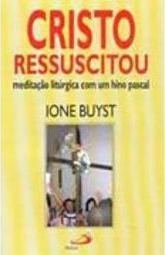 Cristo Ressuscitou: Meditação Litúrgica com um Hino Pascal
