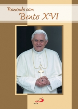 Rezando com Bento XVI