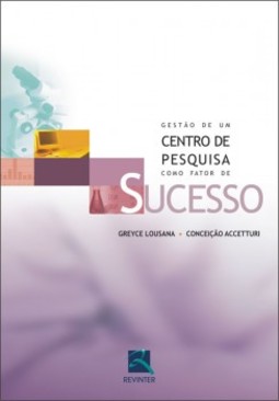 Gestão de um centro de pesquisa como fator de sucesso