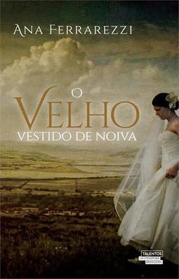 O VELHO VESTIDO DE NOIVA