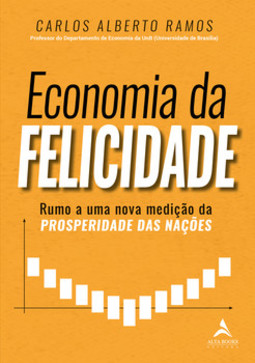 Economia da felicidade: rumo a uma nova medição da prosperidade das nações