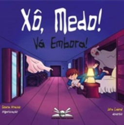 Xô, Medo! Vá Embora!