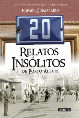 20 relatos insólitos de Porto Alegre