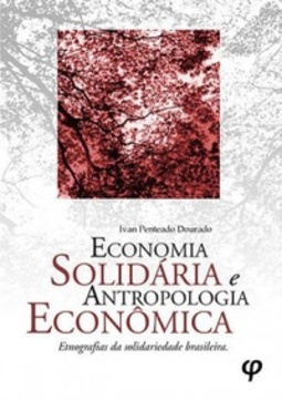 Economia solidária e antropologia econômica