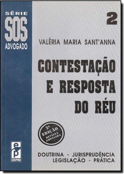 Contestacao E Resposta Do Reu -Doutrina/Jurisprudencia/Legislacao/Pratica