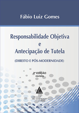 Responsabilidade objetiva e antecipação de tutela: Direito e pós-modernidade