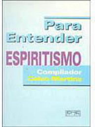 Para Entender: Espiritismo